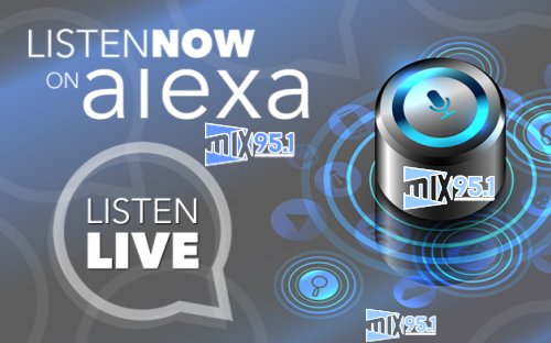 Listen to MIX on Alexa! Alexa: Launch MIX95.1!