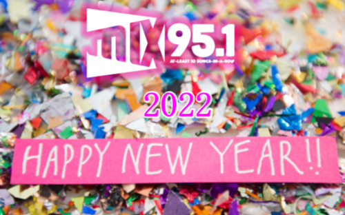 2022 Means MORE! More prizes, fun and MIX95.1 MUSIC!