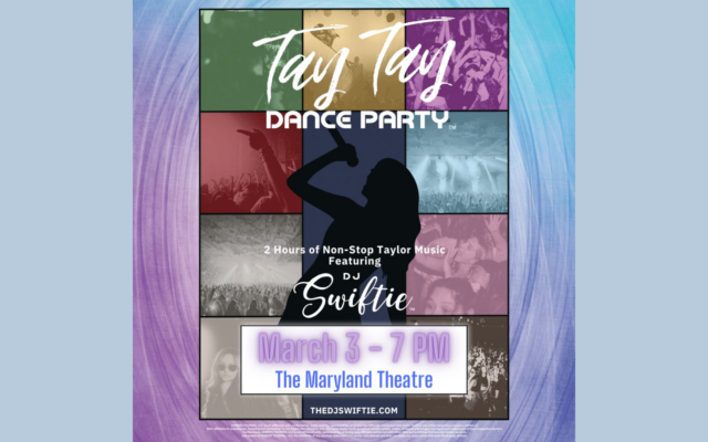 FUN LOVIN FRIDAY: Win A Pair of Tay-Tay Dance Party Tickets (3/3 @ Maryland Theatre)
